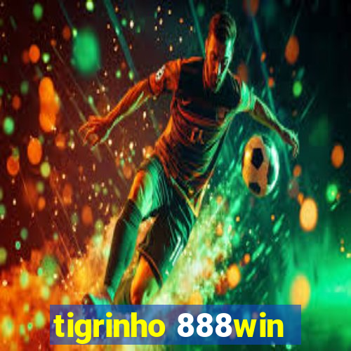 tigrinho 888win